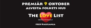 Banner för premiären av The Love List 9 oktober 2026 i på Alvesta Kulturhus